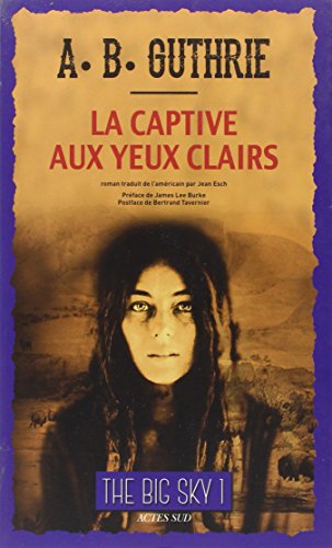 Beispielbild fr The big sky t.1 - la captive aux yeux clairs zum Verkauf von LiLi - La Libert des Livres