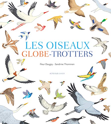 Beispielbild fr Les oiseaux globe-trotters zum Verkauf von Le Monde de Kamlia