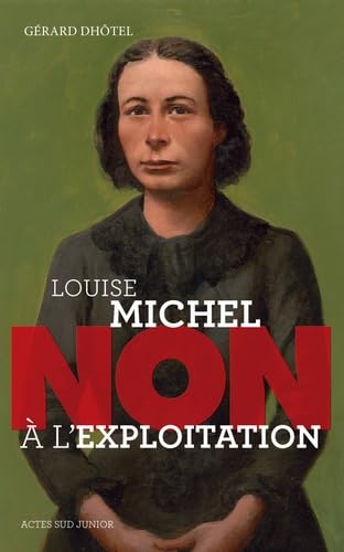 Beispielbild fr Louise Michel : "Non  l'exploitation" zum Verkauf von Ammareal