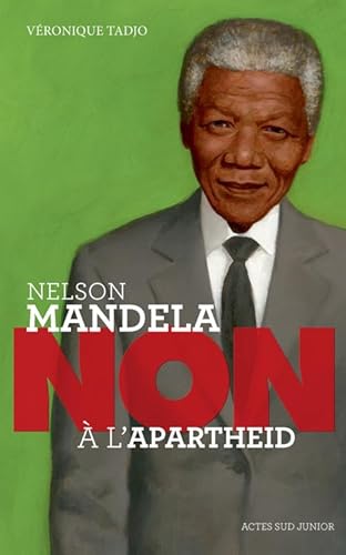 Beispielbild fr NELSON MANDELA : NON A L'APARTHEID zum Verkauf von Ammareal