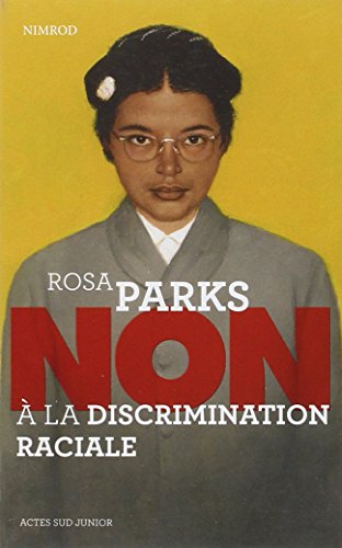 Stock image for Rosa Parks : "Non  la discrimination raciale" for sale by Ammareal