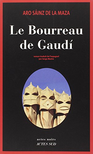 Beispielbild fr Le bourreau de Gaudi zum Verkauf von Ammareal