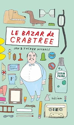 Stock image for Le bazar de Crabtree [Reli] Nichols, Jon et Tucker et Giraud., Sophie for sale by BIBLIO-NET