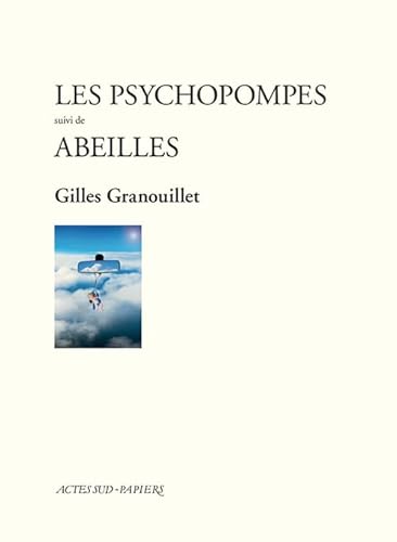 9782330035839: Les psychopompes: Suivi de Abeilles