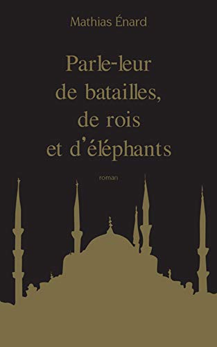 Stock image for Collector Babel - Parle-leur de batailles, de rois et d' l phants for sale by WorldofBooks
