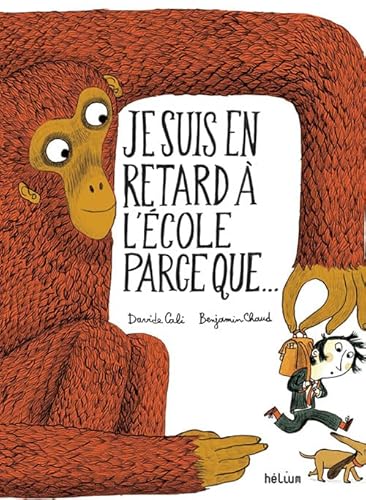 Stock image for Je suis en retard  l'cole parce que. (French Edition) for sale by GF Books, Inc.