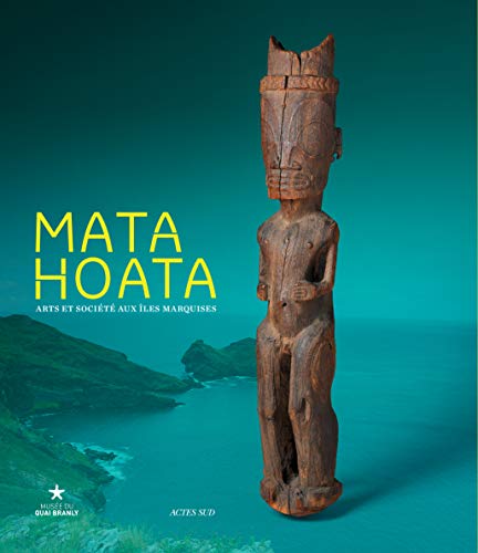 Stock image for Mata Hoata : arts et socit aux les Marquises. for sale by Librairie Vignes Online
