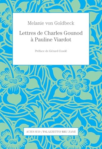 9782330039073: Lettres de Charles Gounod  Pauline Viardot