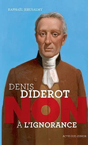Beispielbild fr Denis Diderot : "Non  l'ignorance" zum Verkauf von Ammareal
