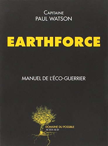 Beispielbild fr Earthforce: Manuel de l'co-guerrier zum Verkauf von Ammareal