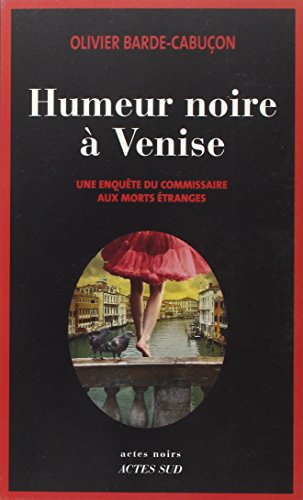 Beispielbild fr Une enqute du commissaire aux morts tranges : Humeur noire  Venise zum Verkauf von Ammareal