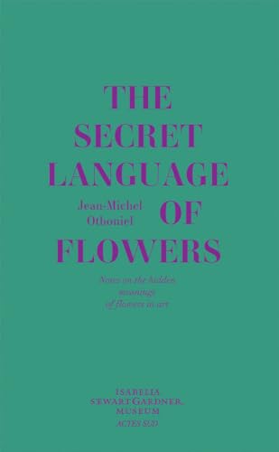 Beispielbild fr Jean-Michel Othoniel: The Secret Language of Flowers: Notes on the Hidden Meanings of Flowers in Art zum Verkauf von Books for Life