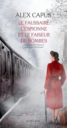 Beispielbild fr Le faussaire, l'espionne et le faiseur de bombes zum Verkauf von medimops