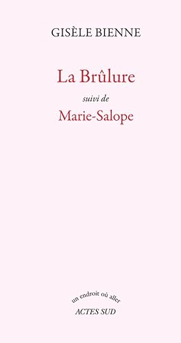 9782330048754: La brulure/Marie Salope: Suivi de Marie-Salope