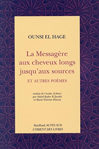 Stock image for La messagère aux cheveux longs jusqu'aux sources : Et autres poèmes [FRENCH LANGUAGE - Soft Cover ] for sale by booksXpress