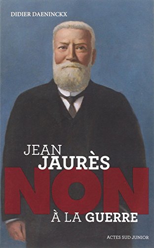 9782330048976: Jean Jaurs : "Non  la guerre"