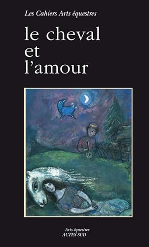 9782330050498: Le cheval et l'amour