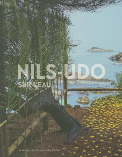 9782330050566: Nils-Udo : Sur l'eau