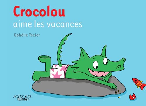 9782330050658: Crocolou aime les vacances