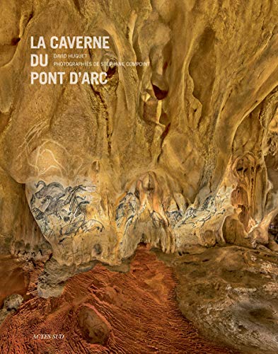 Beispielbild fr La Caverne du Pont d'Arc zum Verkauf von Librairie Pic de la Mirandole