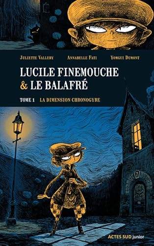 Stock image for Lucile Finemouche & le balafr, Tome 1 : La dimension Chronogyre for sale by medimops