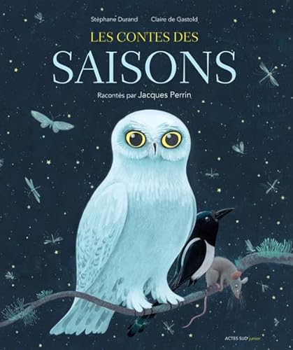 9782330052263: Les contes des saisons: Le livre-Cd du film de Jacques Perrin
