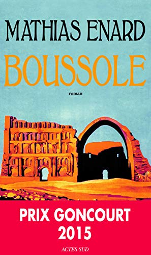 Stock image for Boussole: Prix Goncourt 2015 for sale by Half Price Books Inc.