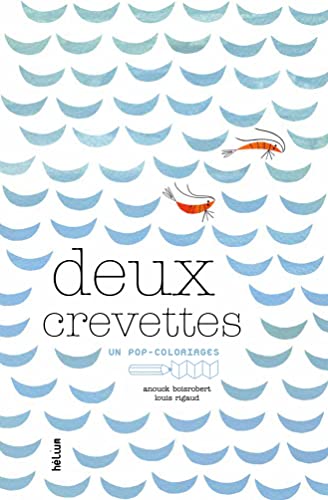Stock image for Deux crevettes: Pop-coloriages for sale by GF Books, Inc.