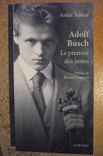 Beispielbild fr Adolf Busch: Le premier des justes zum Verkauf von Librairie Th  la page