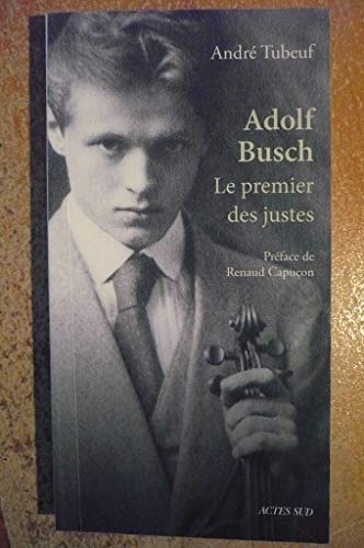 Stock image for Adolf Busch: Le premier des justes for sale by Librairie Th  la page