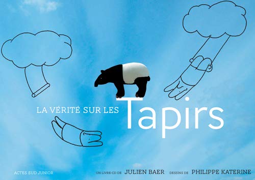 Imagen de archivo de La v rit sur les tapirs Baer, Julien and Katerine, Philippe a la venta por LIVREAUTRESORSAS