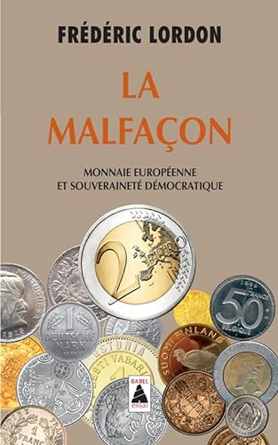 Stock image for La malfaon : Monnaie europenne et souverainet dmocratique for sale by Ammareal