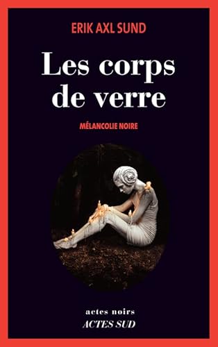 Stock image for Les corps de verre: Mlancolie noire for sale by Librairie Th  la page