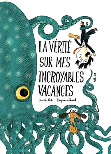 Stock image for La V rit sur mes incroyables vacances for sale by WorldofBooks