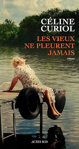 Stock image for Les vieux ne pleurent jamais for sale by Ammareal