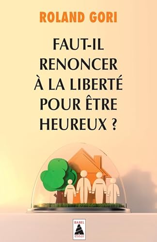 9782330058852: Faut-il renoncer  la libert pour tre heureux ?