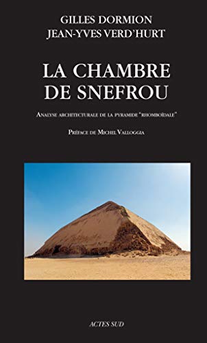 Beispielbild fr La chambre de Snefrou : Analyse architecturale de la pyramide rhombodale zum Verkauf von Librairie Christian Chaboud