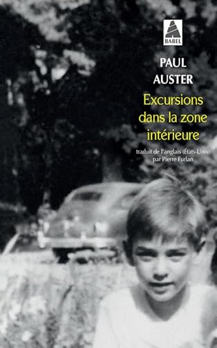 Stock image for Auster, P: Excursions dans la zone intrieure. for sale by INGARDIO