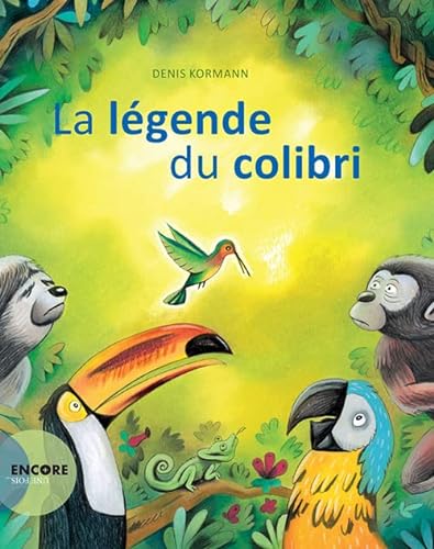 Beispielbild fr LA LEGENDE DU COLIBRI zum Verkauf von Greener Books