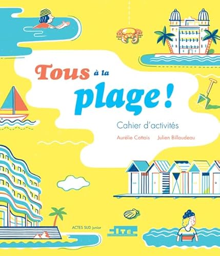 Beispielbild fr Tous  la plage !: De la ville  la mer, un cahier d'activits zum Verkauf von Ammareal