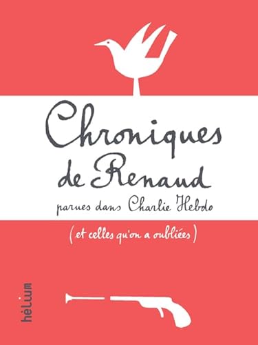 Beispielbild fr Chroniques de Renaud parues dans Charlie Hebdo (et celles qu'on a oublies) zum Verkauf von medimops