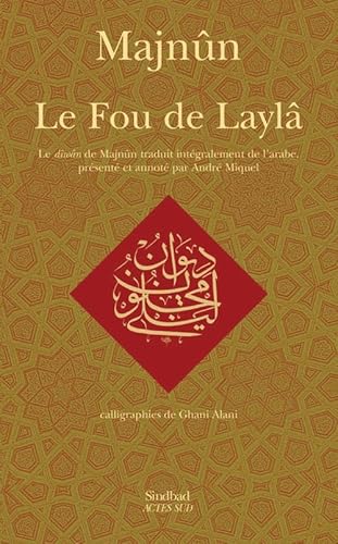 9782330064303: Le fou de Layl: Le dwn de Majnn (La bibliothque arabe)