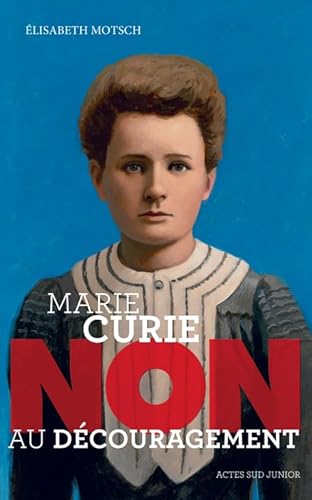 Beispielbild fr Marie Curie : "Non au dcouragement" zum Verkauf von medimops