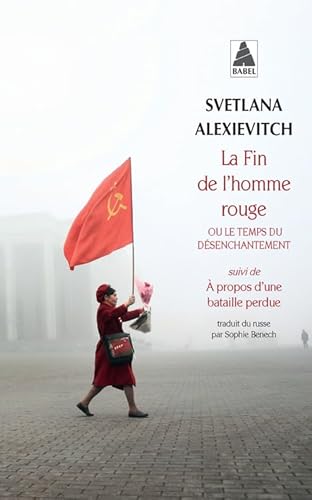 9782330066840: La fin de l'homme rouge ou le temps du dsenchantement: Suivi de A propos d'une bataille perdue