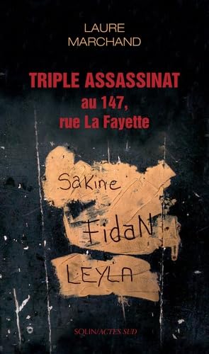 Beispielbild fr Triple assassinat au 147, rue la fayette: UNE AFFAIRE D'ETAT zum Verkauf von WorldofBooks