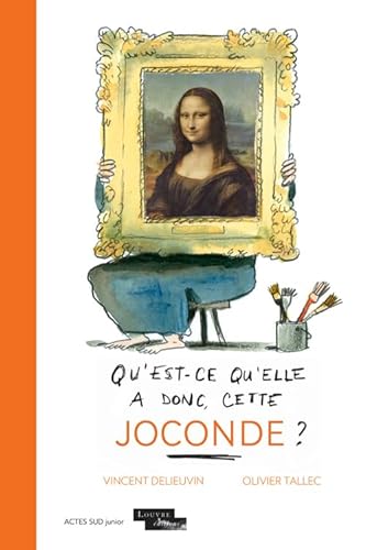 Stock image for Qu'est-ce qu'elle a donc, cette Joconde ? for sale by WorldofBooks