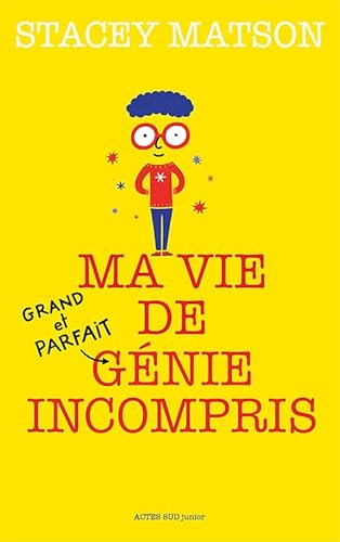 9782330069872: Ma vie de (grand et parfait) gnie incompris