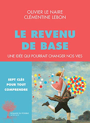 Stock image for Le Revenu de base: Une ide qui pourrait changer nos vies for sale by Ammareal
