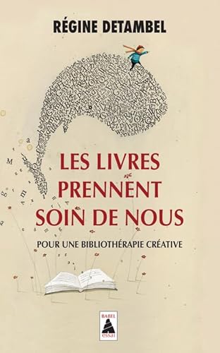 Beispielbild fr Les livres prennent soin de nous : Pour une bibliothrapie crative zum Verkauf von Ammareal