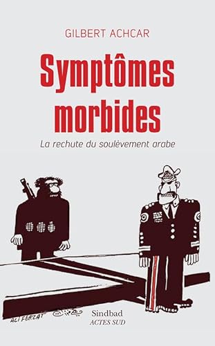 9782330073220: Symptmes morbides: La rechute du soulvement arabe